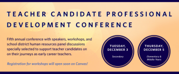Teacher Candidate Professional Development Conference | Dec 3 & 5, 2019