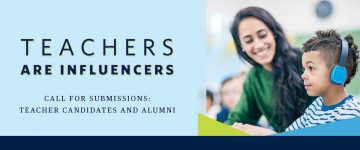 Call for Submissions: Shining a Spotlight on UBC Teacher Candidates & Alumni