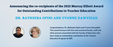 2021 Murray Elliott Award for Outstanding Contributions to Teacher Education Co-Recipients – Dr. Bathseba Opini and Yvonne Dawydiak