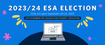 2023/24 Education Students’ Association (ESA) Election | Sept 20-22, 2023