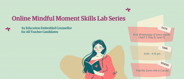 Online Mindful Moment Skills Lab Series with the Education Embedded Counsellor