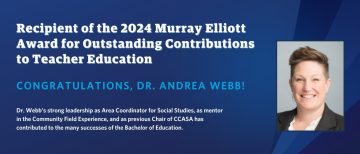 Recipient of the 2024 Murray Elliott Award for Outstanding Contributions to Teacher Education – Dr. Andrea Webb